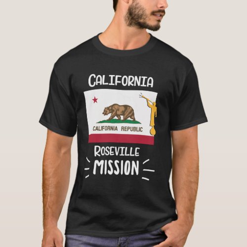 California Roseville Mormon LDS Mission Missionary T_Shirt