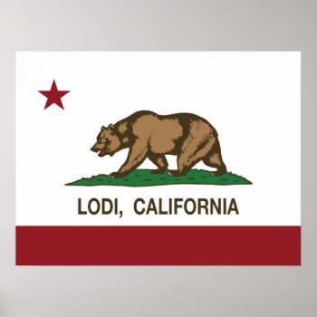 California State Flag Lodi Poster by LgTshirts at Zazzle