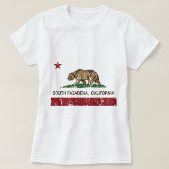 California State Flag South Pasadena T-shirt by LgTshirts at Zazzle