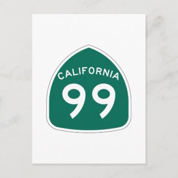 California State Route 99 Postcard by worldofsigns at Zazzle