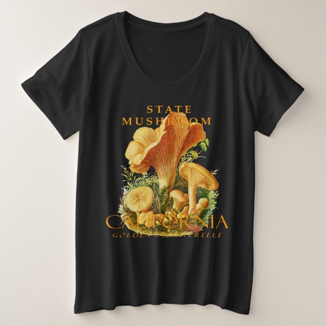 California Territory Mushroom Golden Chanterelle Plus Size T-Shirt (Design Front)