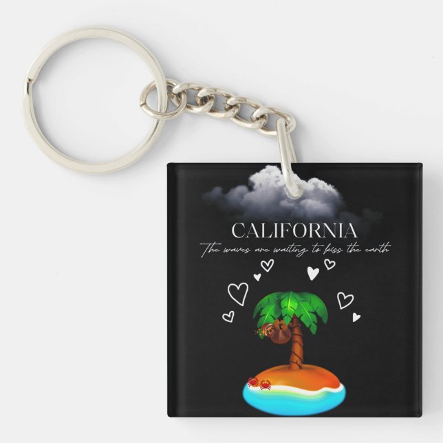 California, The Waves Are Waiting To Kiss The Eart Keychain (Front)