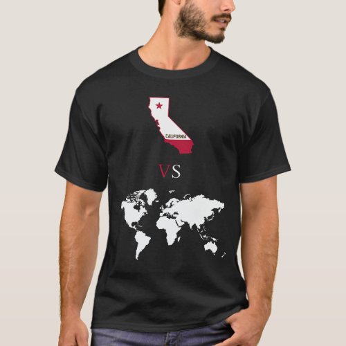 California vs the world T_Shirt