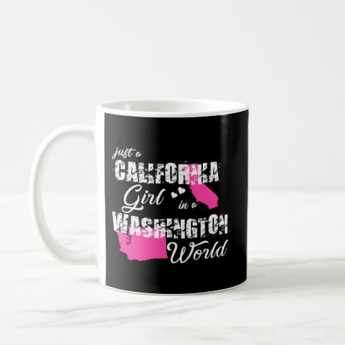 Californias Just A California In A Washington Coffee Mug