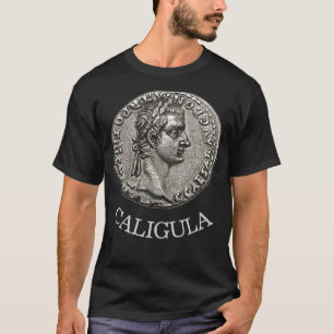 Caligula Roman Emperor 🏛️ Gaius Caesar Old Coin T-Shirt