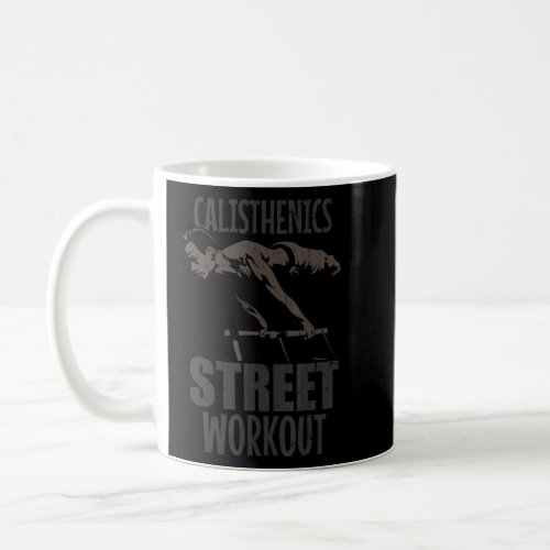 calisthenics body weight dips pull up calisthenics coffee mug