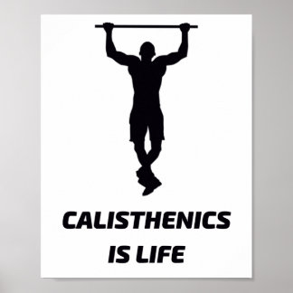 Calisthenics is life  poster