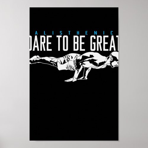 Calisthenics Liegesttz Sport Dare to be Great Poster