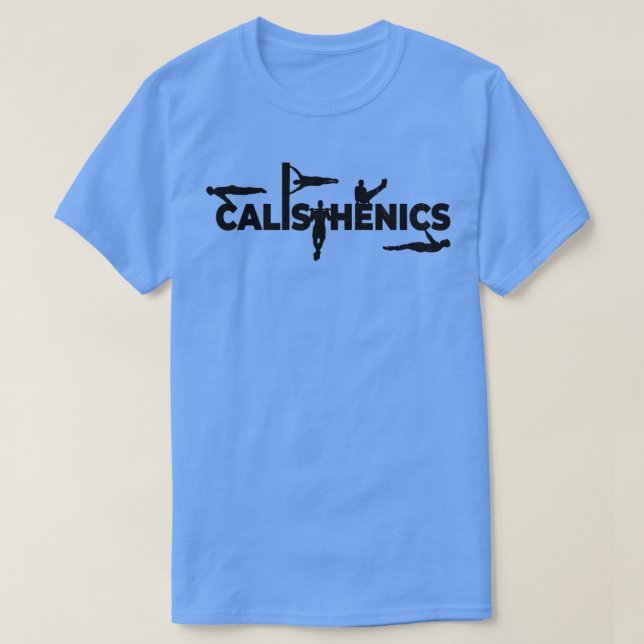 Calisthenics Street Body Workout 1 T-Shirt (Design Front)