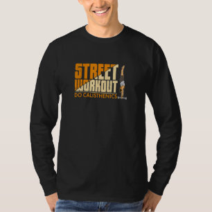 Calisthenics workout athletics training bodyweight T-Shirt