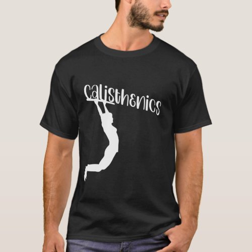 Calisthenics Workout Pull_up Bar support T_Shirt
