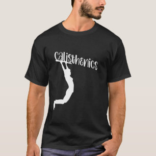 Calisthenics Workout Pull Up Bar Support T-Shirt