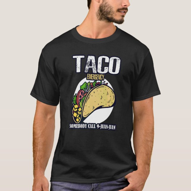 Call 9 Juan Juan Mexico Taco Emergency Cinco De Ma T-Shirt (Front)
