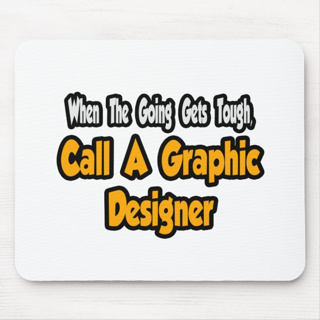 Call a Graphic Designer Mouse Pad (Front)