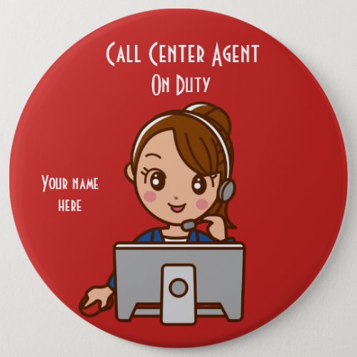 Call Center Agent 2 On Duty 6 Inch Round Button