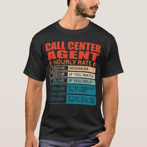 Call Center Agent Hourly Rate T_Shirt