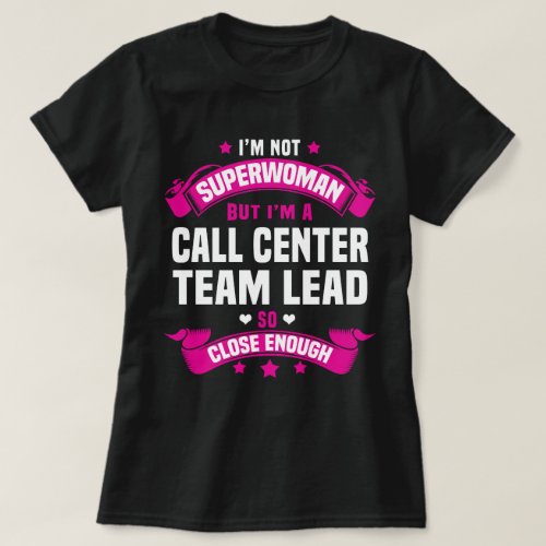 Call Center Team Lead T_Shirt