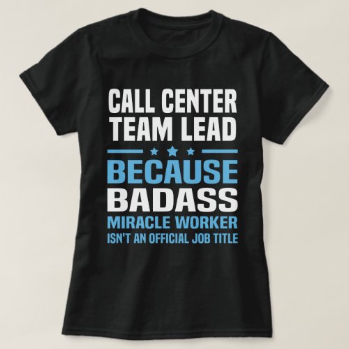 Call Center Team Lead T_Shirt