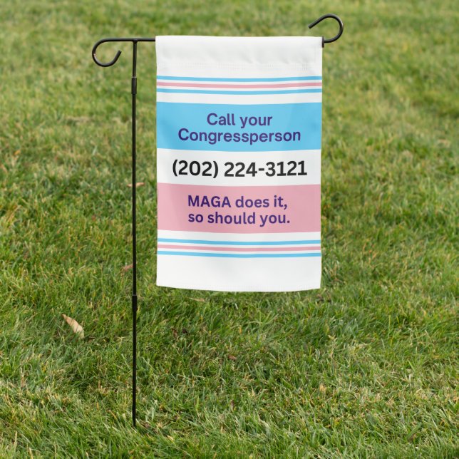 Call Congress MAGA Does Trans Ally Pride Garden Flag (In SItu)