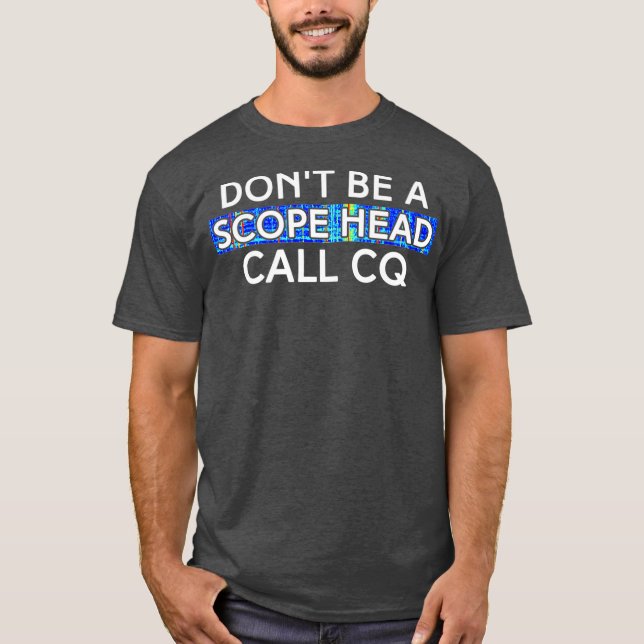 Call CQ Funny HAM Radio Etiquette for Old HAM T-Shirt (Front)