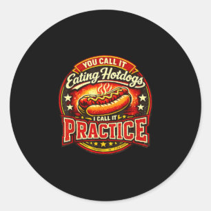 Call eating hotdogs call practice humor classic round sticker
