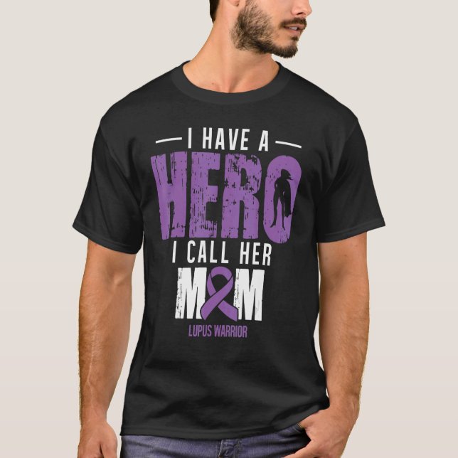 Call Her Mom Lupus Awareness Supporter Ribbon T-Shirt (Front)