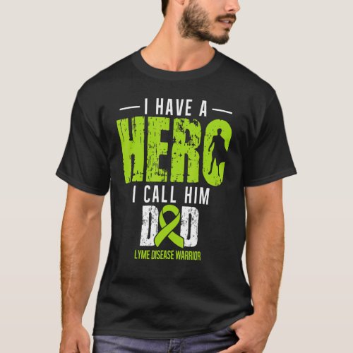 Call Him Dad Lyme Disease Awareness Supporter Ribb T_Shirt