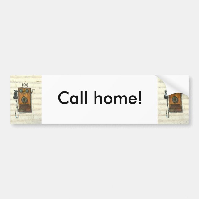 call home bumper sticker (Front)