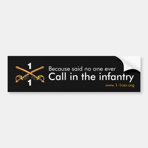 Call In The Infantry Bumper Sticker