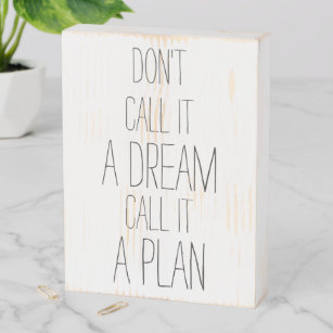 Call it a plan - Fun, Inspirational Quote Wooden Box Sign