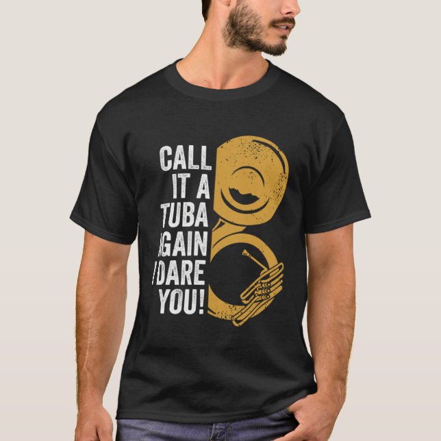 Call It A Tuba Again Brass Music Instrument Sousap T-Shirt (Front)