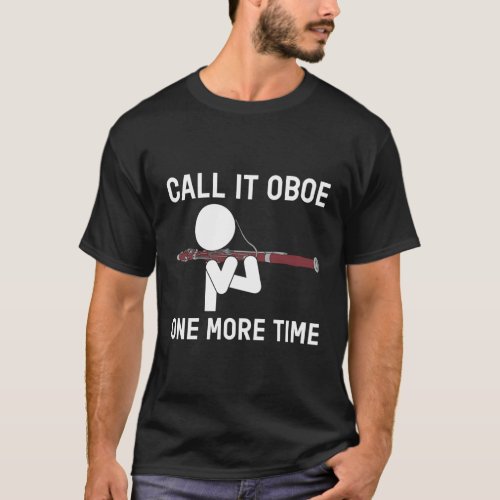 Call It Oboe One More Time Bassoon Bassoonist T_Shirt