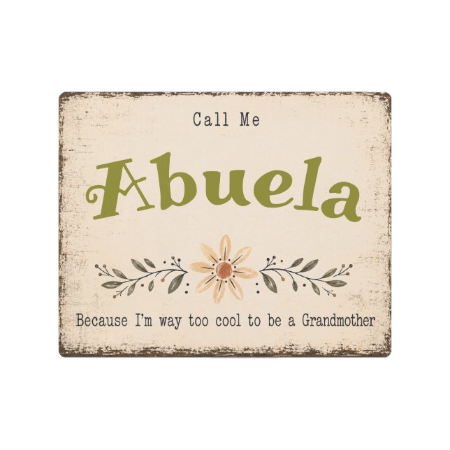 Call Me Abuela Rustic Boho Grandma Template Sign (Front)