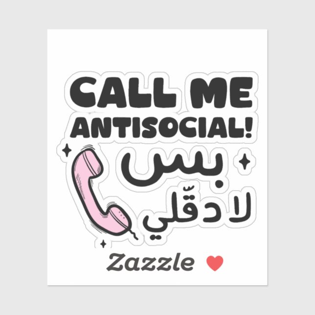 Call Me Antisocial But Please Dont Call Me Funny Sticker (Sheet)