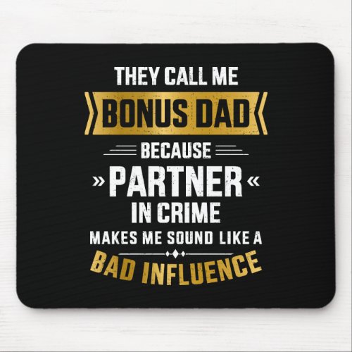 Call me bonus dad partner in crime fathers day mouse pad