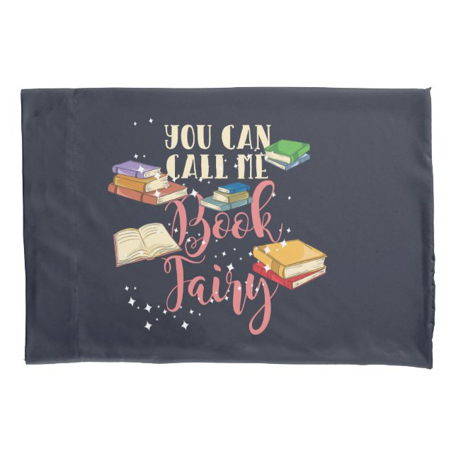 Call Me Book Fairy Avid Reader Pillow Case (Front-Left)