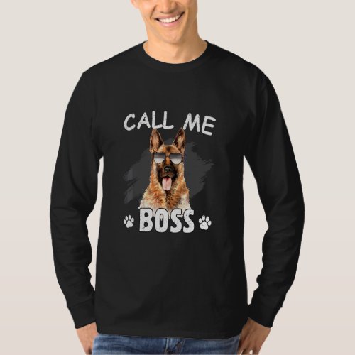 Call Me Boss  German Shepherd Dog  Dog Breed  T_Shirt