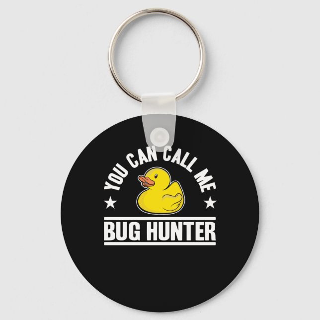 Call Me Bug Hunter Funny Rubber Duck Programming Keychain (Front)