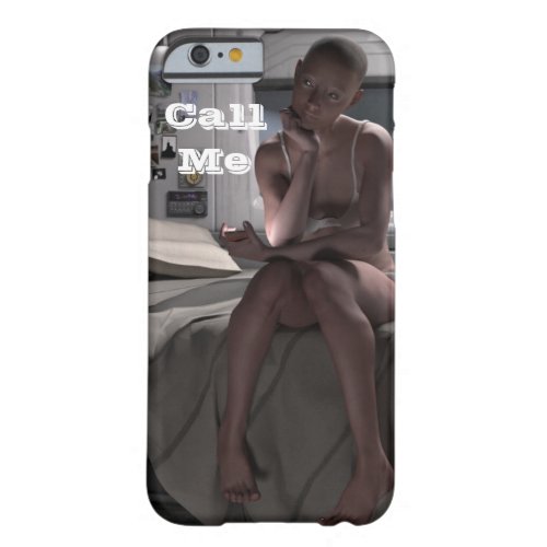 Call me barely there iPhone 6 case