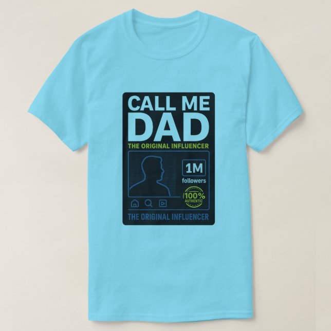 Call Me Dad: Original Influencer Tee (Design Front)