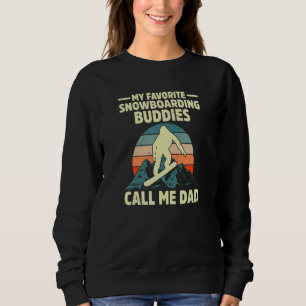 Call Me Dad Snowboard Snowboarder Wintersports Sweatshirt