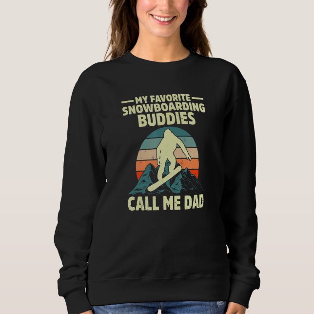 Call Me Dad Snowboard Snowboarder Wintersports Sweatshirt (Front)