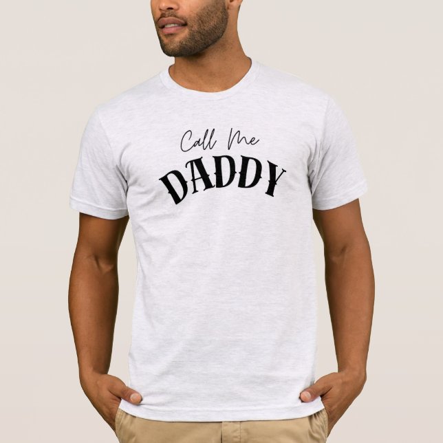 Call Me Daddy T-Shirt (Front)