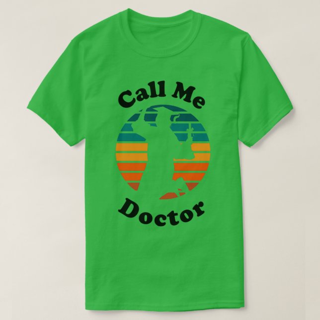 Call Me Doctor 3 T-Shirt (Design Front)