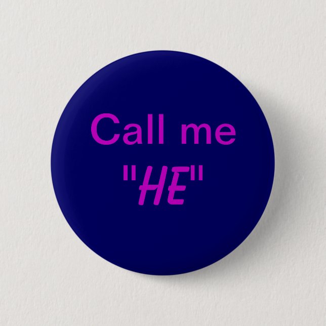 Call Me He Button (Front)