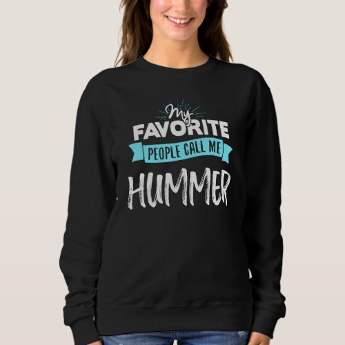 Call Me Hummer For Men Dad Sweatshirt