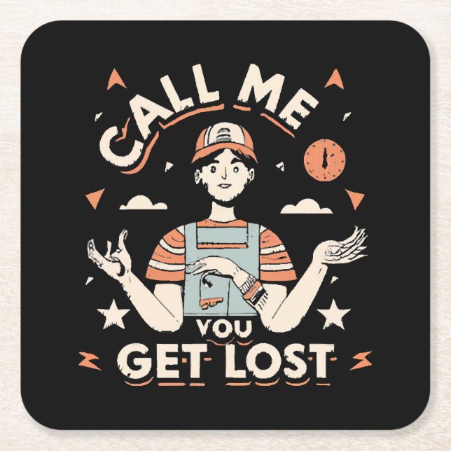 call me if you get lost square paper coaster (Front)