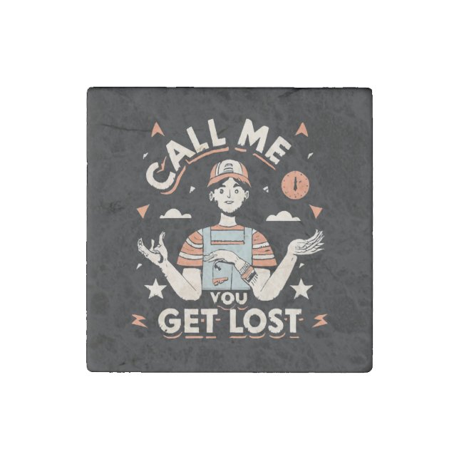 call me if you get lost stone magnet (Front)