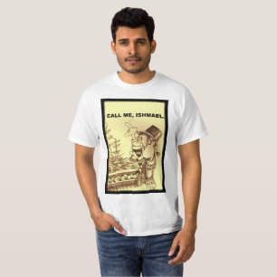 call me, Ishmael T-Shirt