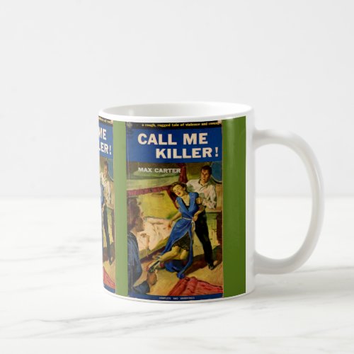 Call Me Killer pulp fiction cover Coffee Mug